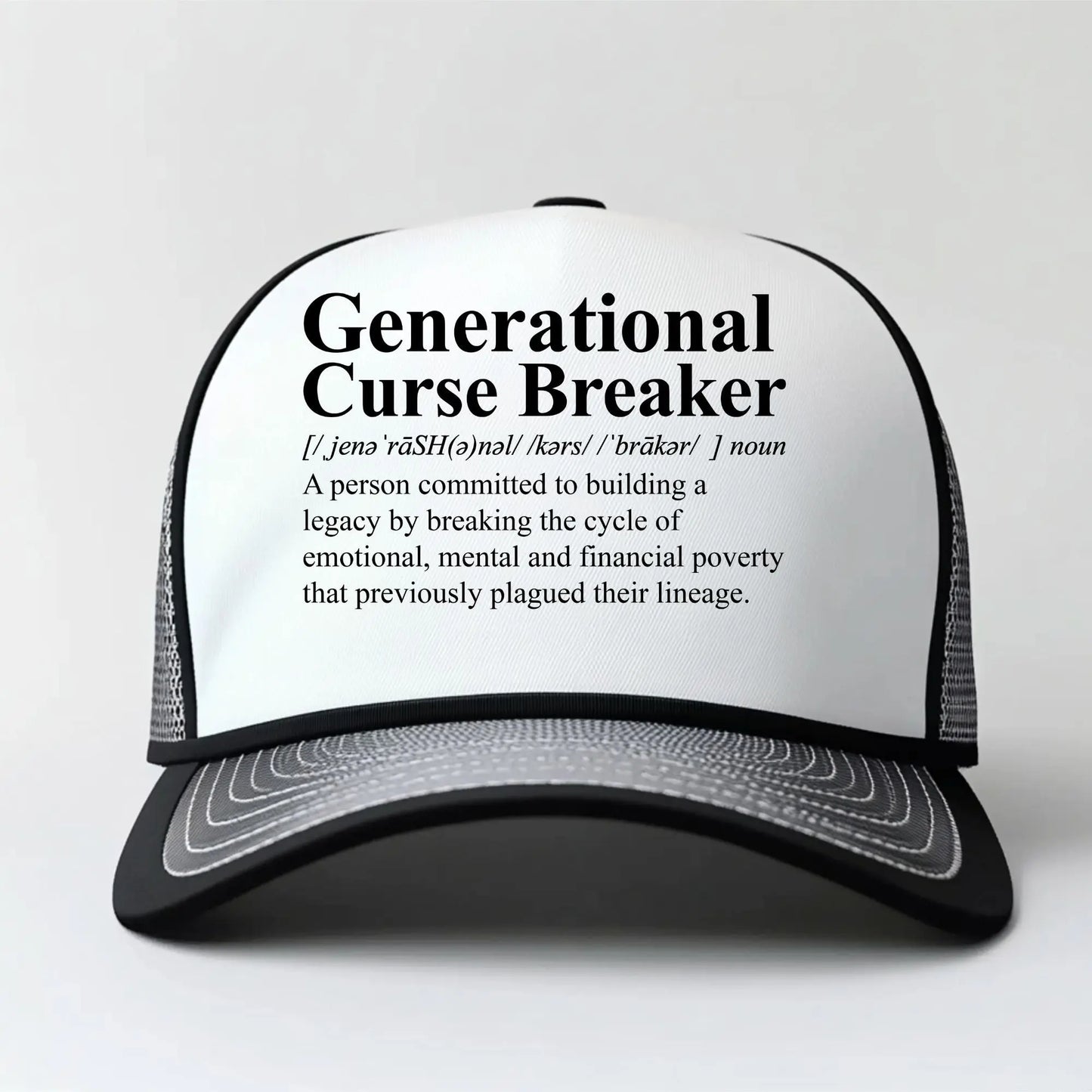 Trucker hat with black printed definition of Generational Curse Breaker on white foam panel and black mesh back