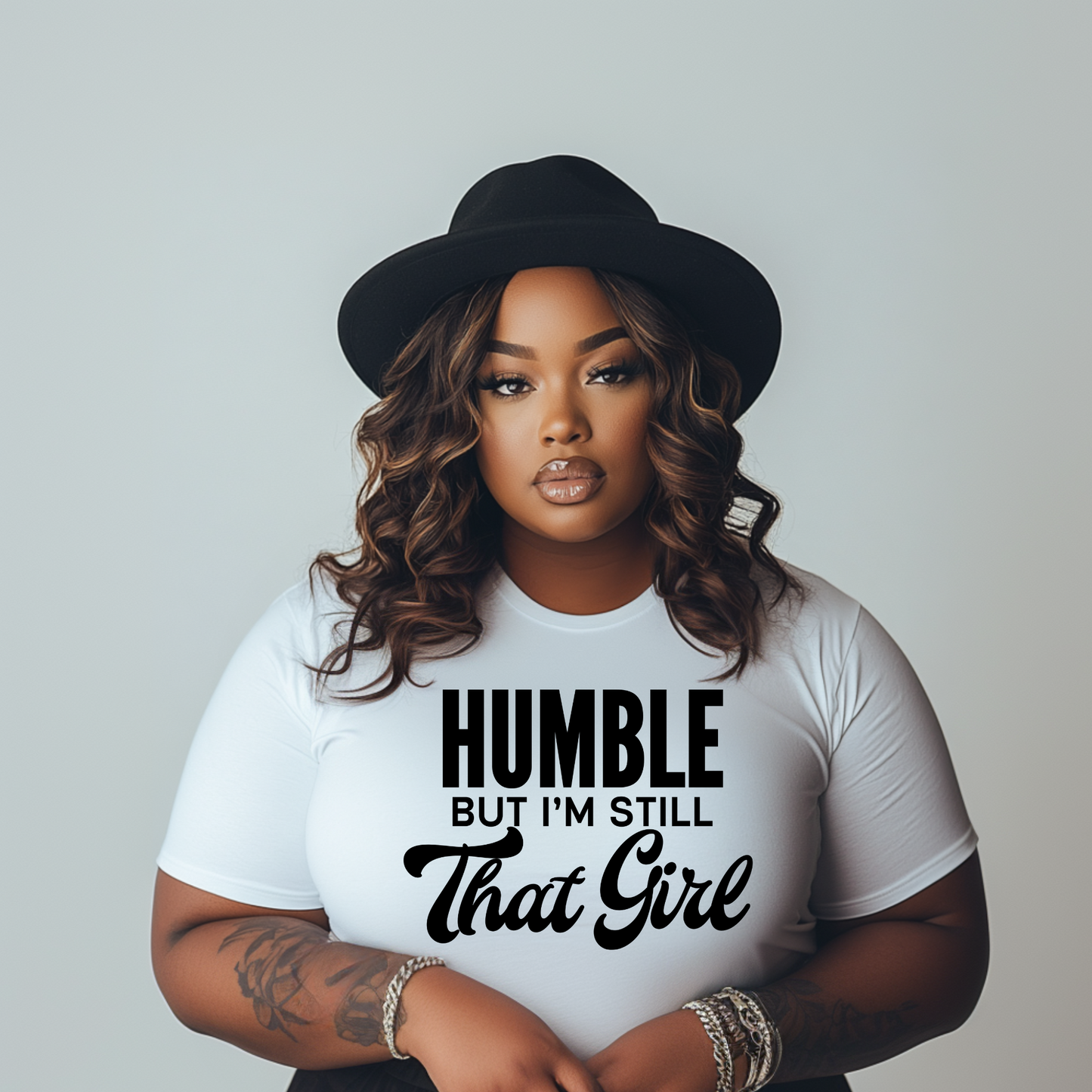 "Humble But I'm Still That Girl" T-Shirt – Confident & Stylish Women's Tee