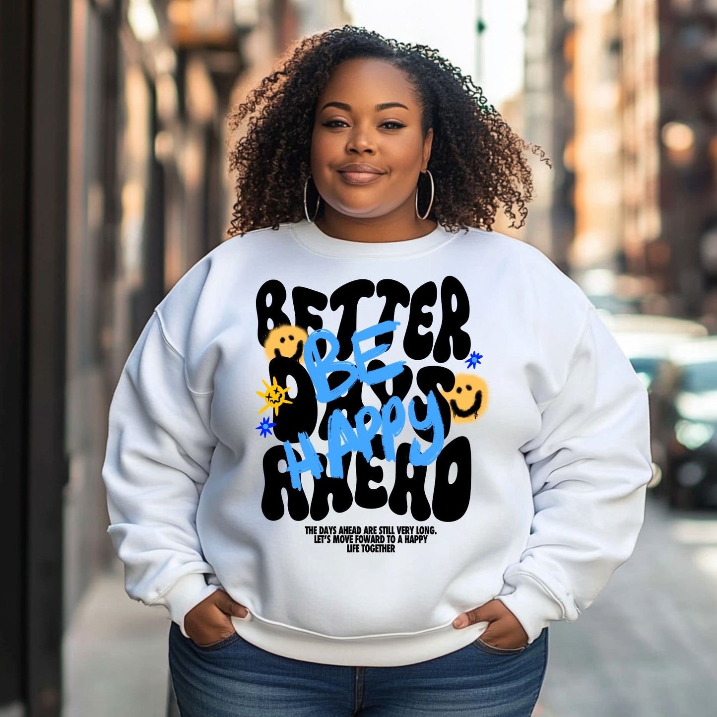 "Be Happy" Sweatshirt – Positive Vibes Graphic Crewneck for Men & Women