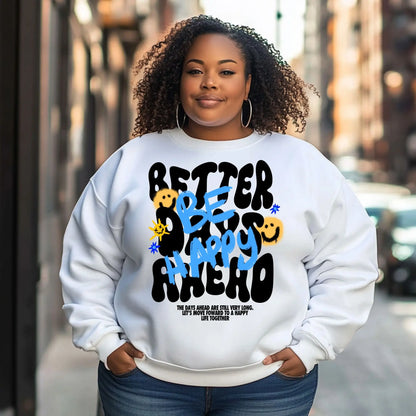 "Be Happy" Sweatshirt – Positive Vibes Graphic Crewneck for Men & Women Branded Kreations Kraft Boutique