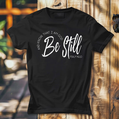 “Be Still & Know - Psalm 46:10 Faith T-Shirt” Product vendor