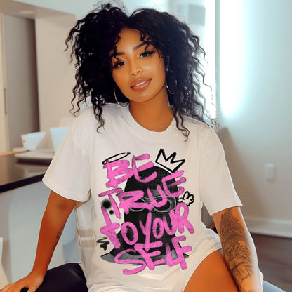 "Be True to Yourself" Inspirational T-shirt Branded Kreations Kraft Boutique