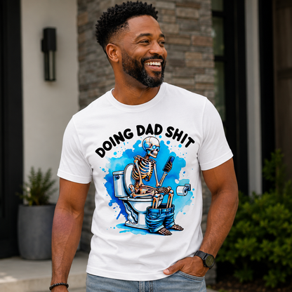 Doing Dad Shit Funny Skeleton Dad Graphic Tee