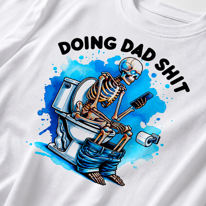 Doing Dad Shit Funny Skeleton Dad Graphic Tee