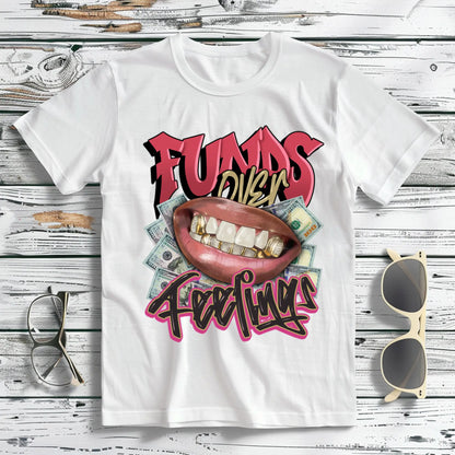 Funds Over Feelings Graphic T-Shirt – Bold Urban Hustle Tee Product vendor