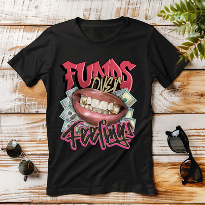 Funds Over Feelings Graphic T-Shirt – Bold Urban Hustle Tee Product vendor