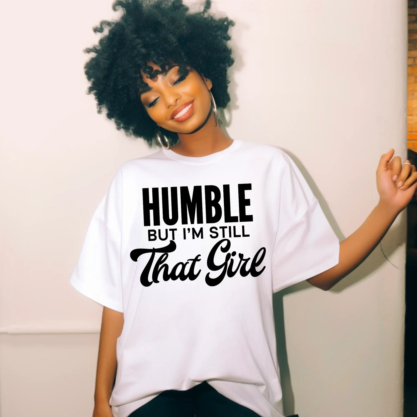 "Humble But I'm Still That Girl" T-Shirt – Confident & Stylish Women's Tee Branded Kreations Kraft Boutique
