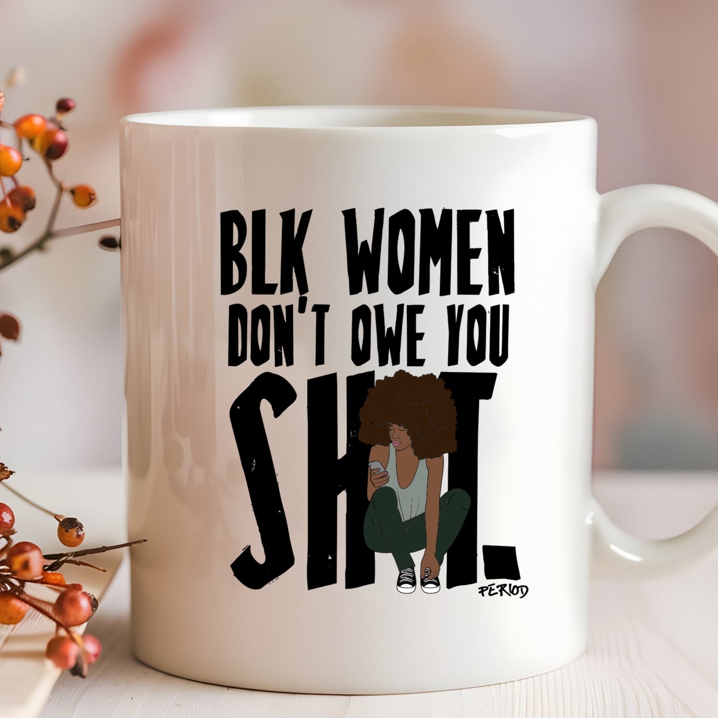 Black Women Empowerment Mug – Bold Afrocentric Statement Coffee Cup