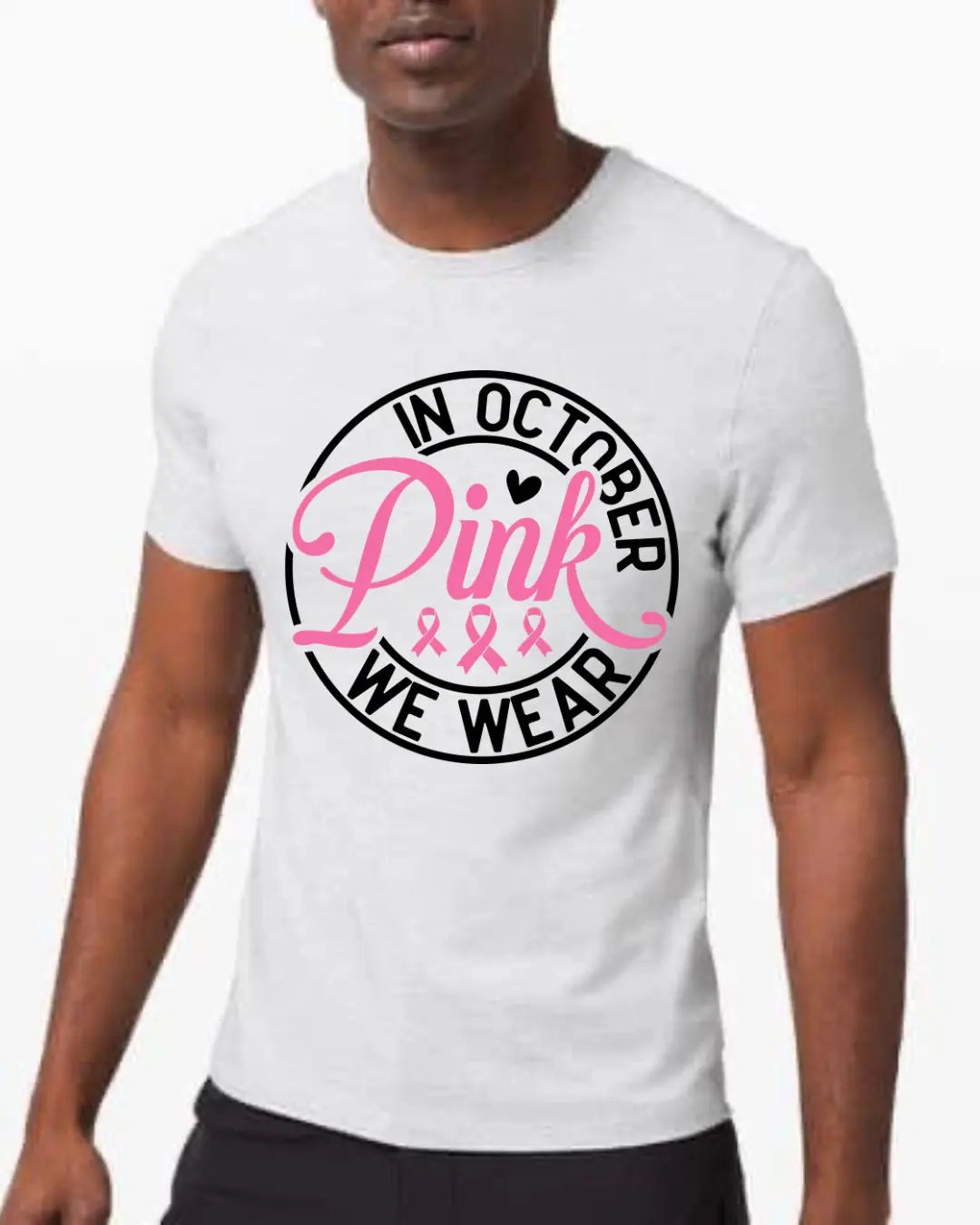 “In October We Wear Pink” Breast Cancer Awareness Unisex T-Shirt Branded Kreations Kraft Boutique