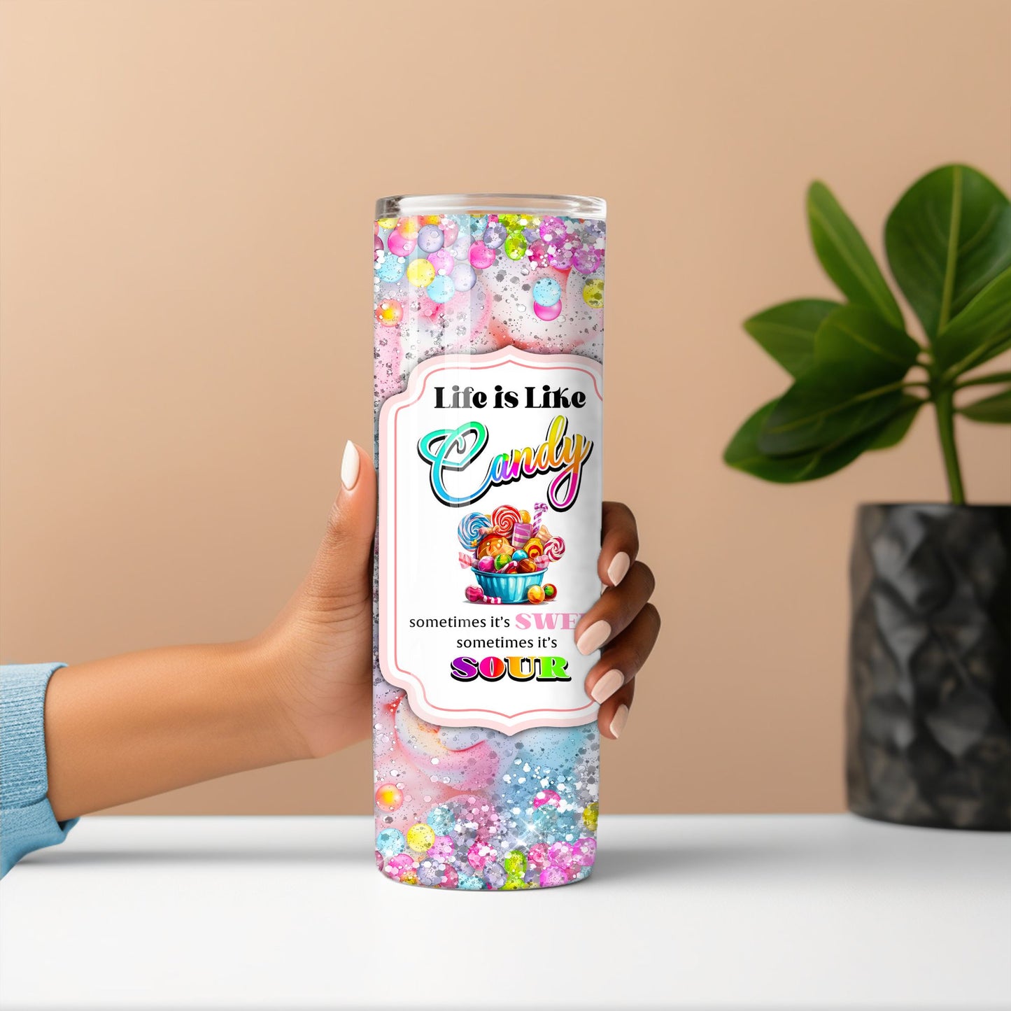 Life is Like Candy Tumbler – Sweet and Sour Motivational Design Branded Kreations Kraft Boutique