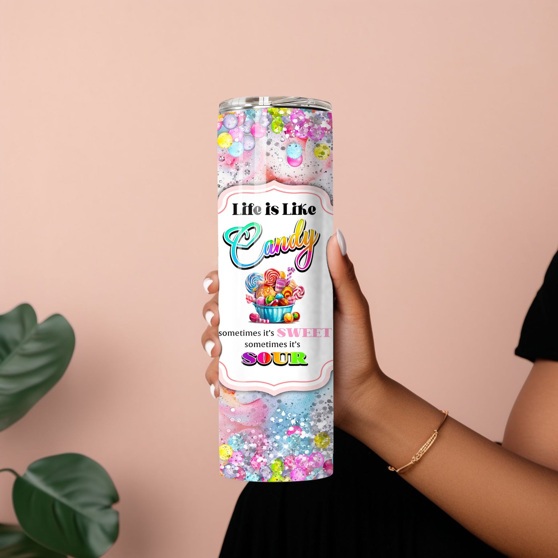 Life is Like Candy Tumbler – Sweet and Sour Motivational Design Branded Kreations Kraft Boutique