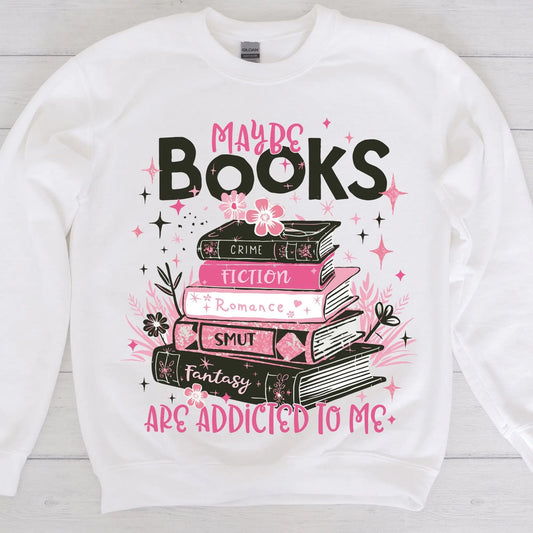 Maybe Books Are Addicted to Me Sweatshirt | BookTok Smut Reader Crewneck Product vendor