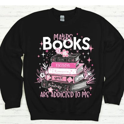 Maybe Books Are Addicted to Me Sweatshirt | BookTok Smut Reader Crewneck Product vendor