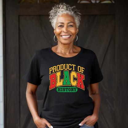 Product of Black History T-Shirt – Bold, Afrocentric Pride Tee Branded Kreations Kraft Boutique