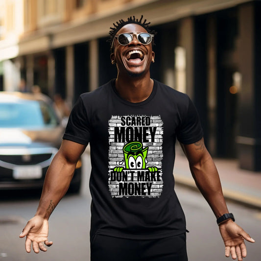 Scared Money Don’t Make Money T-Shirt – Hustler’s Motivational Tee Branded Kreations Kraft Boutique