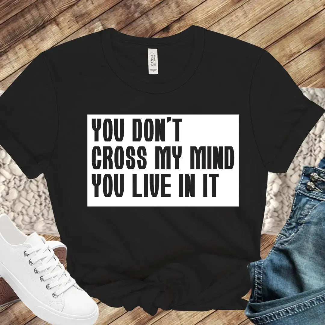 You live in my mind Tee Branded Kreations