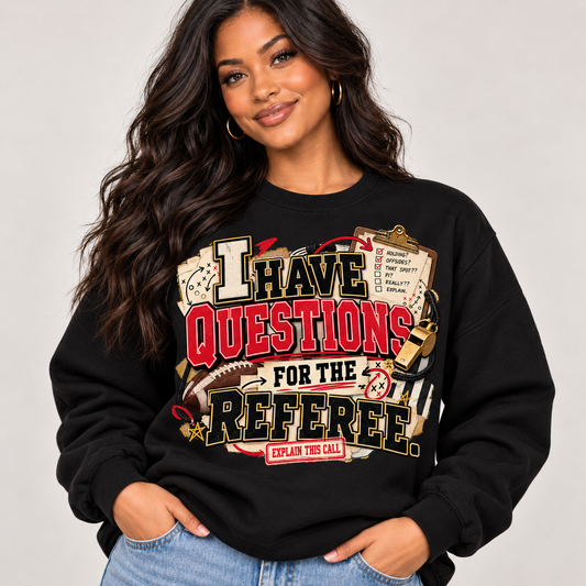 Black I Have Questions for the Referee football graphic crewneck sweatshirt modeled by a woman
