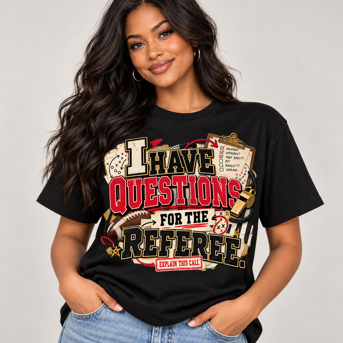 Black I Have Questions for the Referee football graphic T-shirt modeled by a woman